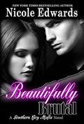 Beautifully Brutal by Nicole Edwards
