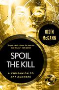 Spoil the Kill by Oisin McGann