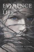 Evidence of Life by Barbara Taylor Sissel