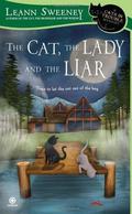The Cat, the Lady and the Liar (A Cats in Trouble Mystery #3) by Leann Sweeney