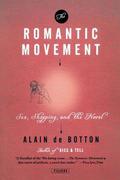 The Romantic Movement: Sex, Shopping, and the Novel by Alain de Botton