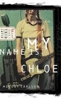 My Name is Chloe (Diary of a Teenage Girl #6) by Andy Stanley