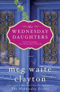 The Wednesday Daughters (Wednesday #2) by Meg Waite Clayton