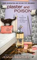 Plaster and Poison (A Do-It-Yourself Mystery #3) by Jennie Bentley