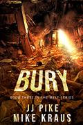 Bury by J.J. Pike, Mike Kraus