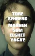 Mannen som elsket Yngve by Tore Renberg