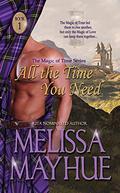 All the Time You Need (Magic of Time #1) by Melissa Mayhue