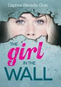 The Girl in the Wall by Daphne Benedis-Grab