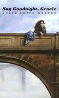 Say Goodnight, Gracie by Julie Reece Deaver