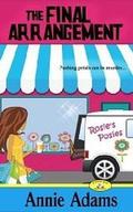 The Final Arrangement (Flower Shop Mystery #1) by Annie Adams