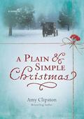 A Plain and Simple Christmas by Amy Clipston