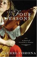 The Four Seasons: A Novel of Vivaldi's Venice by Laurel Corona