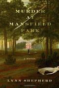 Murder at Mansfield Park (Charles Maddox #1) by Lynn Shepherd