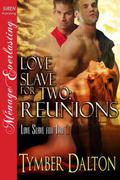 Love Slave for Two: Reunions by Tymber Dalton