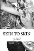 Skin to Skin by J.M. Stone