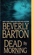 Dead By Morning by Beverly Barton