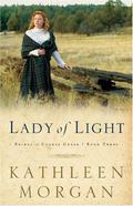 Lady of Light (Brides of Culdee Creek #3) by Kathleen Morgan