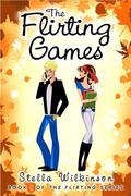 The Flirting Games (The Flirting Series #1) by Stella Wilkinson