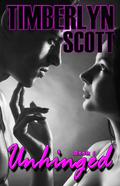 Unhinged (Unhinged #1) by Timberlyn Scott