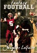 Fantasy Football by Jennifer LoGalbo, Sharyn P