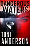 Dangerous Waters by Toni Anderson
