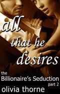 All That He Desires by Olivia Thorne