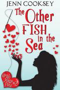 The Other Fish in the Sea by Jenn Cooksey