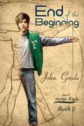 End of the Beginning by John Goode
