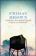 Friday Brown by Vikki Wakefield