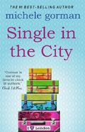 The Expat Diaries: Single in the City (Single in the City #1) by Michele Gorman