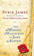 The Missing Manuscript of Jane Austen by Syrie James