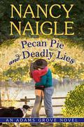 Pecan Pie and Deadly Lies by Nancy Naigle