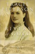 Rivers of Gold by Tracie Peterson
