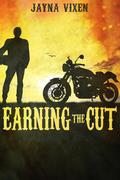 Earning the Cut (Riding The Line #1) by Jayna Vixen