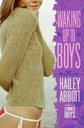 Waking Up to Boys by Hailey Abbott