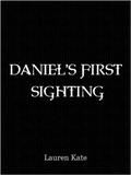 Daniel's First Sighting by Lauren Kate