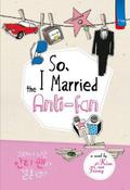 So I Married The Anti-fan by Kim Eun Jeong