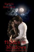 Hidden In Shadows (Haunted By The Past #1) by Danielle Rose-West