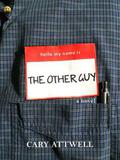 The Other Guy by Cary Attwell