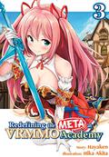 Redefining the META at VRMMO Academy: Volume 3 (Redefining the META at VRMMO Academy Light Novel #3) by Hayaken