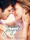 Plain Jayne (Friends First #1) by Laura Drewry