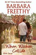 When Wishes Collide by Barbara Freethy