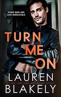 Turn Me On by Lauren Blakely