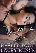 Tell Me a Story by Kaylee Ryan, Lacey Black