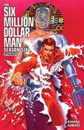 Six Million Dollar Man: Season 6 (The Bionic Man #1) by David T. Cabrera