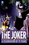 Joker A Celebration of 75 Years (DC Anniversary Celebrations #1) by Bill Finger