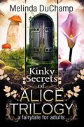 The Complete Fifty Shades of Alice (Fifty Shades of Alice #1-3) by Melinda DuChamp