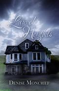 Laurel Heights (Haunted Hearts #1) by Denise Moncrief