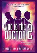 Who Is the Doctor 2: The Unofficial Guide to Doctor Who -- The Modern Series by Stacey Smith