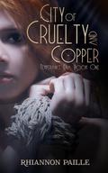 City of Cruelty and Copper (Temperance Era) (Last City on Earth #1-3) by Emma Michaels